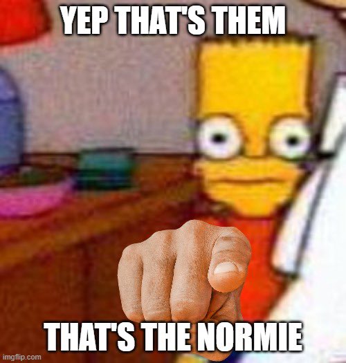 That's the normie